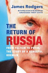 The Return of Russia - James Rodgers - 9780300270815