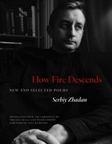 How Fire Descends - Serhiy Zhadan - 9780300272468