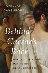 Behind Caesar's Back - Caillan Davenport - 9780300276459