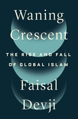 Waning Crescent - Faisal Devji - 9780300276633