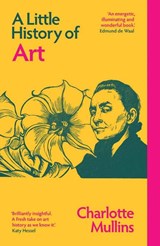 A Little History of Art - Charlotte Mullins - 9780300278354