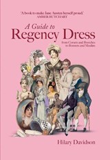 A Guide to Regency Dress - Hilary Davidson - 9780300282412