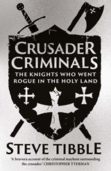 Crusader Criminals - Steve Tibble - 9780300284294