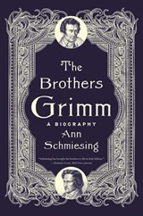 The Brothers Grimm - Ann Schmiesing - 9780300285574