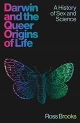 Darwin and the Queer Origins of Life - Ross Brooks - 9780300287202