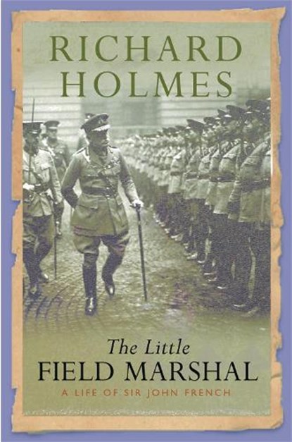 The Little Field Marshal, Richard Holmes - Paperback - 9780304367023