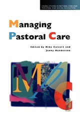 Managing Pastoral Care - Mike Calvert ; Jenny Henderson - 9780304700684