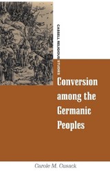 Conversion among the Germanic Peoples - DR CAROLE M. (UNIVERSITY OF SYDNEY,  Australia) Cusack - 9780304701551