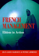 French Management - JEAN-LOUIS BARSOUX ; PETER (ASTRA ZENECA,  Leicestershire, UK) Lawrence - 9780304702381