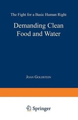 Demanding Clean Food and Water - Joan Goldstein - 9780306435706