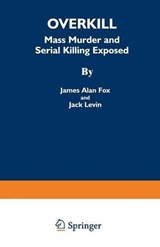 Overkill - James Alan Fox ; Jack Levin - 9780306447716
