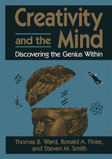 Creativity and the Mind - Thomas B. Ward ; Ronald A. Finke ; Steven M. Smith - 9780306450860