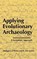 Applying Evolutionary Archaeology, Michael J. O'Brien ; R. Lee Lyman - Paperback - 9780306462542