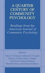 A Quarter Century of Community Psychology - Tracey A. Revenson ; Anthony R. D'Augelli ; Sabine E. French ; Diane Hughes ; David E. Livert ; Edward Seidman ; Marybeth Shinn ; Hirokazu Yoshikawa - 9780306467301