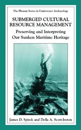 Submerged Cultural Resource Management - SPIREK,  James D. ; Society for Historical Archaeology Confe - 9780306478567