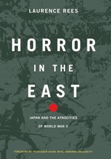 Horror In The East - Laurence Rees - 9780306811784