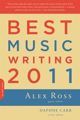 Best Music Writing 2011 - Alex Ross ; Daphne Carr - 9780306819636