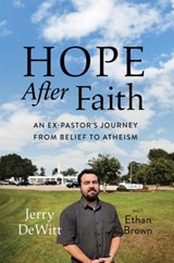 Hope after Faith - Ethan Brown ; Jerry DeWitt - 9780306822247
