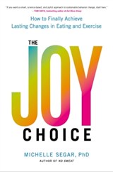 The Joy Choice - Michelle Segar, PhD - 9780306826092