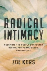 Radical Intimacy - Zoë Kors - 9780306826610