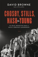Crosby, Stills, Nash and Young - David Browne - 9780306922633