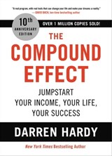 The Compound Effect (10th Anniversary Edition) - Darren Hardy - 9780306924644