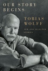 Our Story Begins - Tobias Wolff - 9780307268808