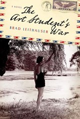 The Art Student's War - Brad Leithauser - 9780307273185