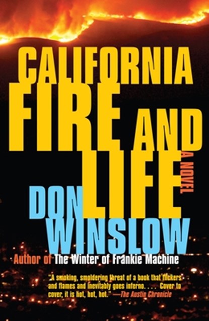 California Fire and Life: A Suspense Thriller, Don Winslow - Paperback - 9780307279859