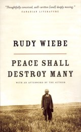 Peace Shall Destroy Many - Rudy Wiebe - 9780307366207