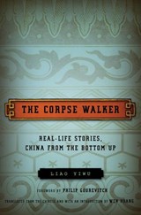 The Corpse Walker - Liao Yiwu - 9780307377180