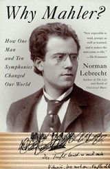 Why Mahler? - Norman Lebrecht - 9780307379504