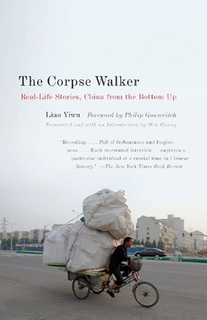 The Corpse Walker, Liao Yiwu - Paperback - 9780307388377