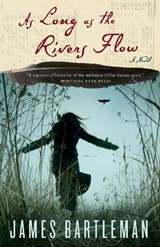 As Long As the Rivers Flow - BARTLEMAN,  James - 9780307398758