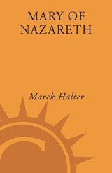 Mary of Nazareth - Marek Halter - 9780307409775