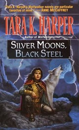 Silver Moons, Black Steel - Tara K. Harper - 9780307416643