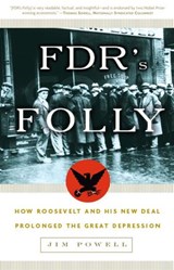 FDR's Folly - Jim Powell - 9780307420718