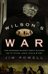 Wilson's War - Jim Powell - 9780307422712