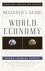 A Beginner's Guide to the World Economy - Randy Charles Epping - 9780307424266