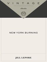 New York Burning - Jill Lepore - 9780307427007