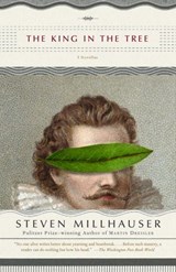 The King in the Tree - Steven Millhauser - 9780307428806