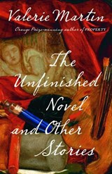 The Unfinished Novel and Other Stories - Valerie Martin - 9780307429537