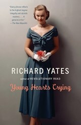 Young Hearts Crying - Richard Yates - 9780307455963