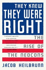 They Knew They Were Right - Jacob Heilbrunn - 9780307472489