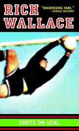 Shots on Goal - Rich Wallace - 9780307477781