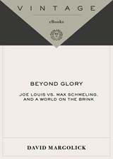 Beyond Glory - David Margolick - 9780307482204