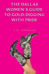 The Dallas Women's Guide to Gold-Digging with Pride - Jennifer Ross - 9780307483515