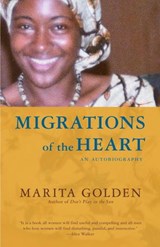 Migrations of the Heart - Marita Golden - 9780307488244
