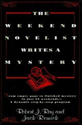 The Weekend Novelist Writes a Mystery - Robert J. Ray - 9780307490391
