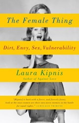 The Female Thing - Laura Kipnis - 9780307495440